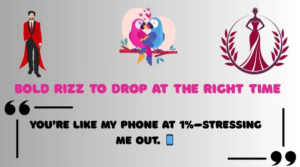 Bold Rizz To Drop At The Right Time 