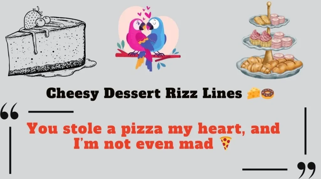 Cheesy Dessert Rizz Lines 