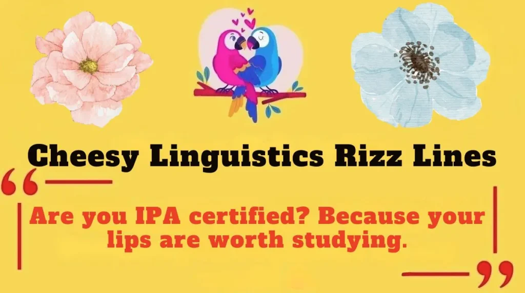 Cheesy Linguistics Rizz Lines