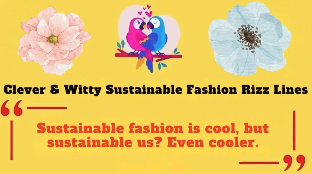  Clever & Witty Sustainable Fashion Rizz Lines