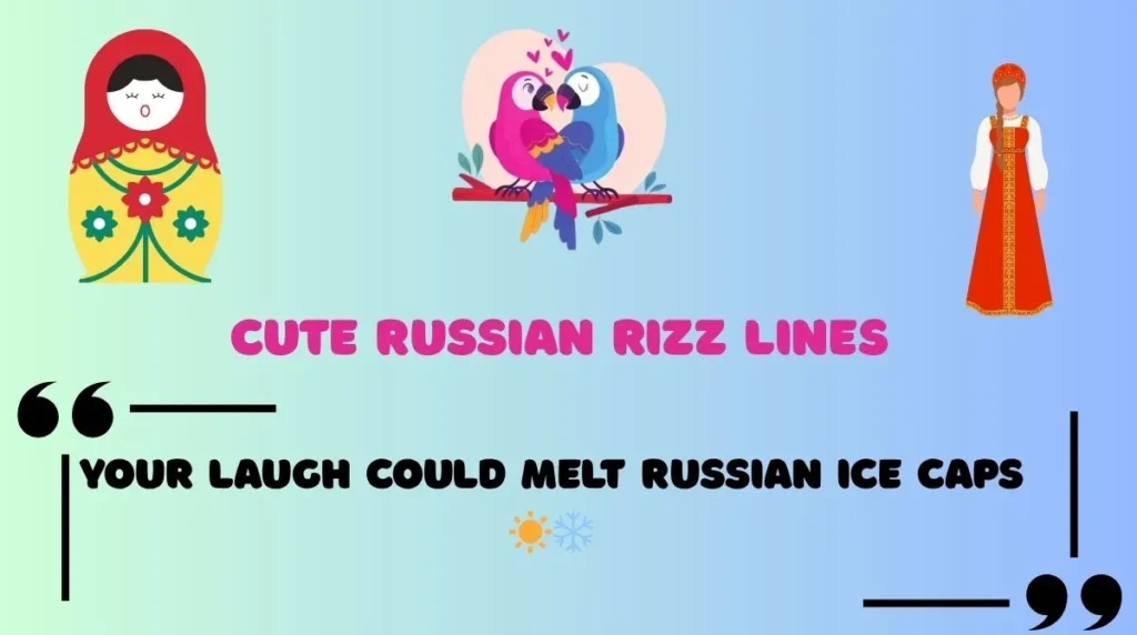 Cute Russian Rizz Lines 