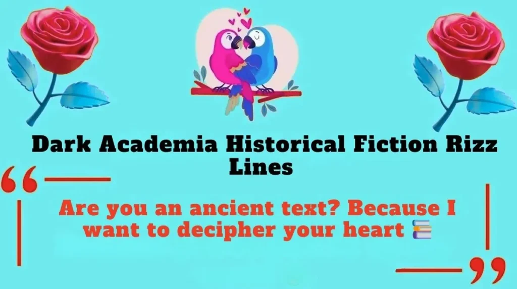 Dark Academia Historical Fiction Rizz Lines 