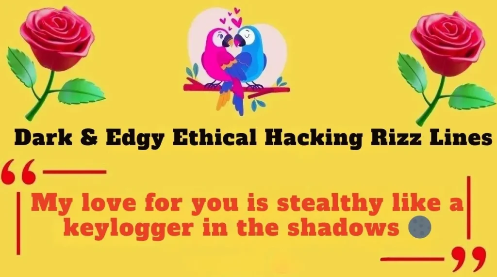 Dark & Edgy Ethical Hacking Rizz Lines
