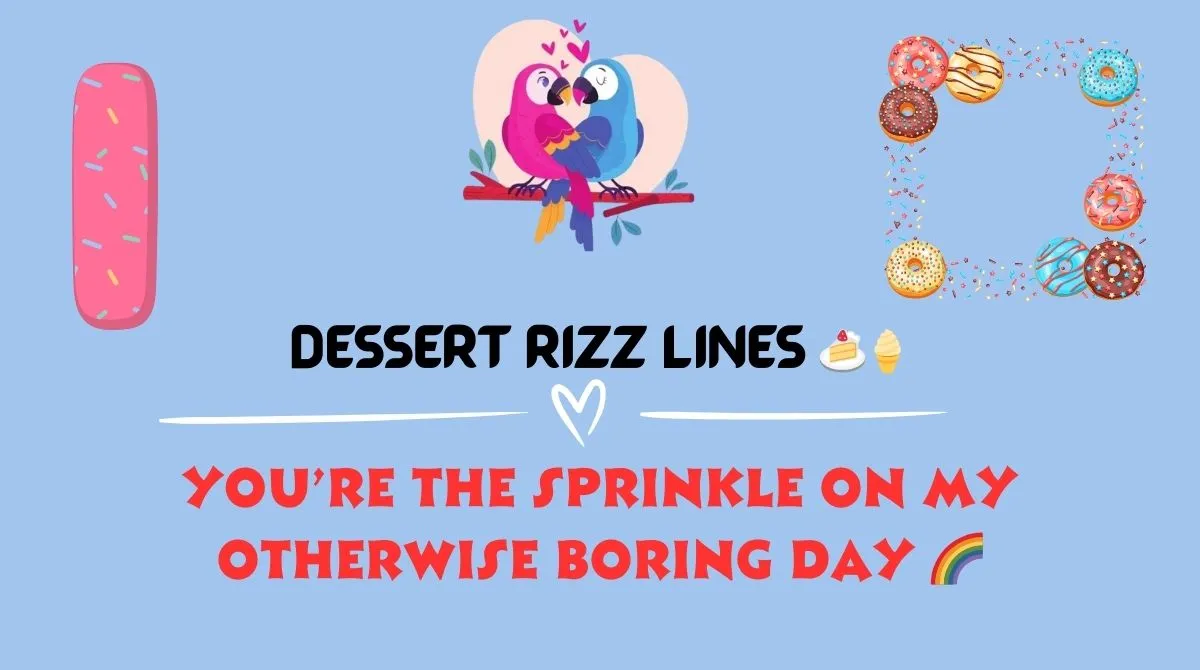 Dessert Rizz Lines