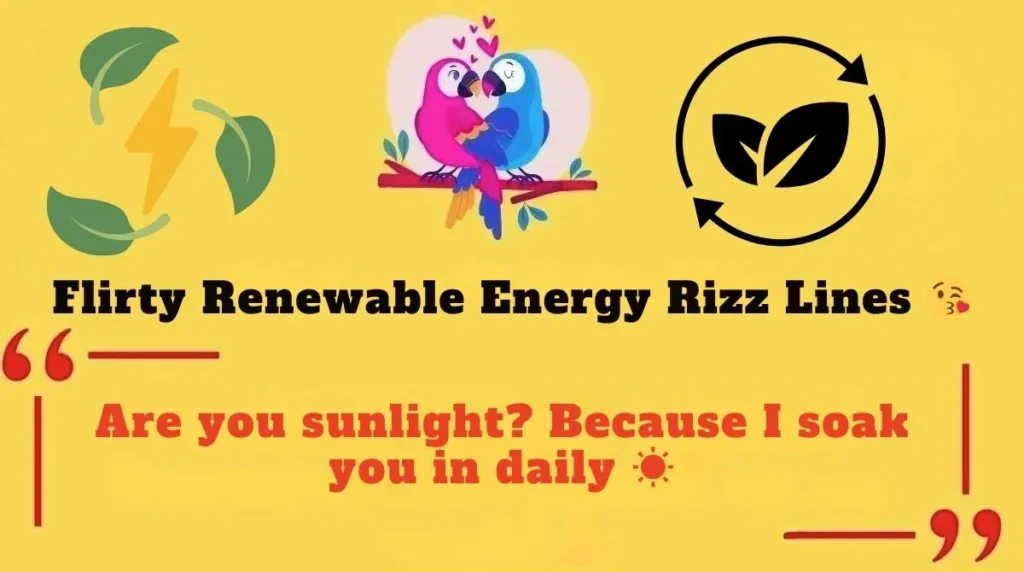Flirty Renewable Energy Rizz Lines 