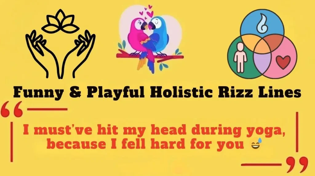 Funny & Playful Holistic Rizz Lines