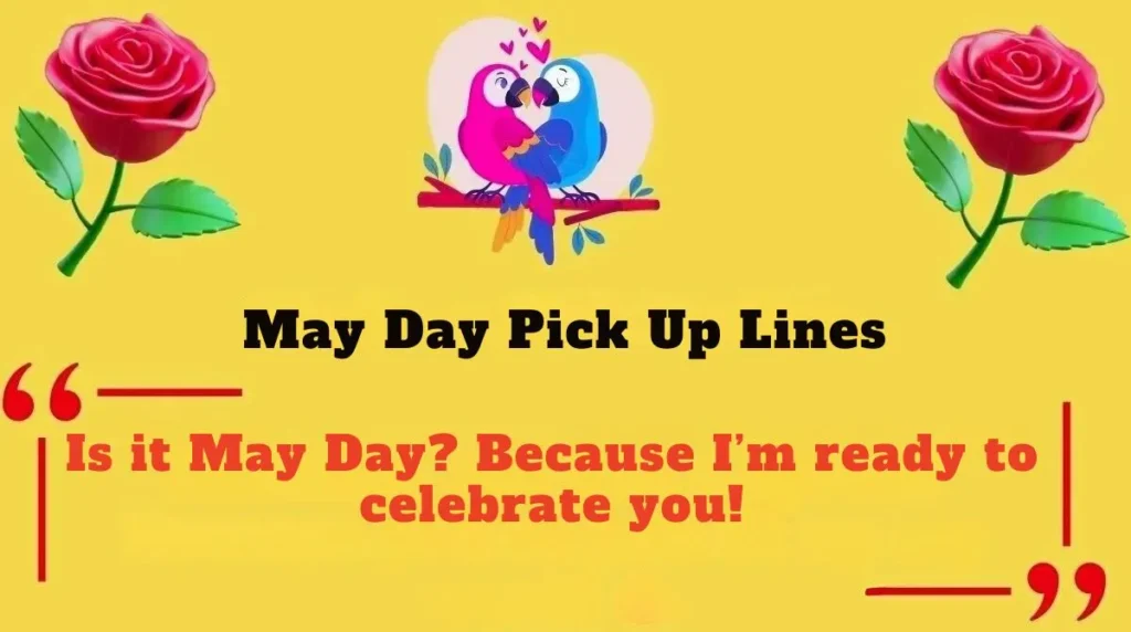 May Day Pick Up Lines