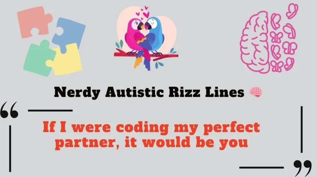 Nerdy Autistic Rizz Lines 