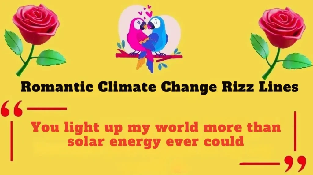 Romantic Climate Change Rizz Lines