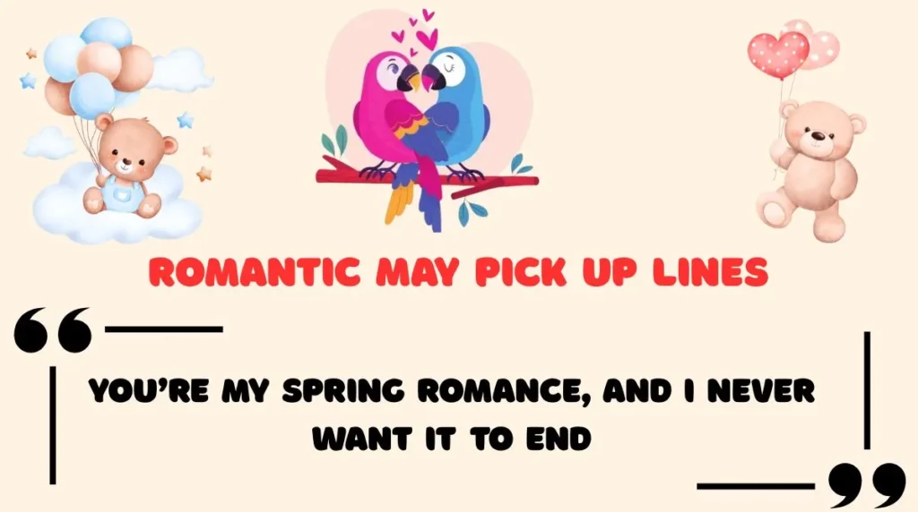 Romantic May Pick Up Lines