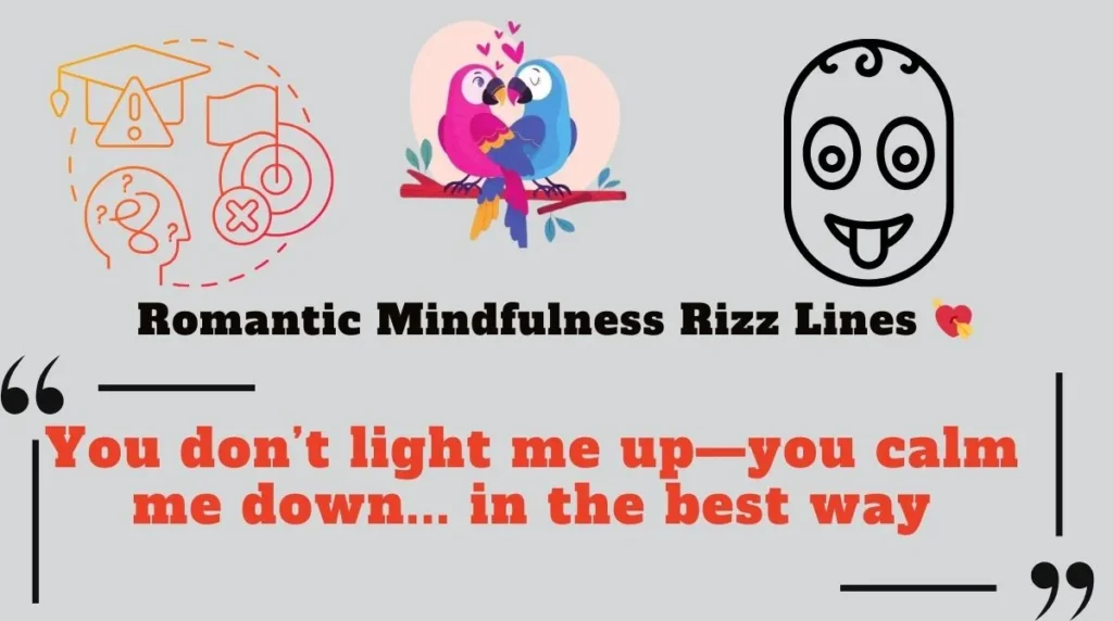 Romantic Mindfulness Rizz Lines 