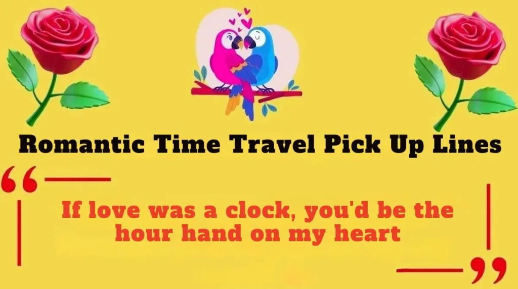 Romantic Time Travel Pick Up Lines 