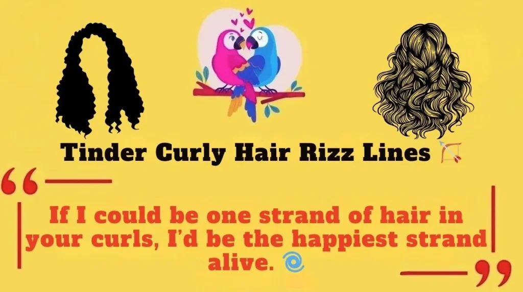 Tinder Curly Hair Rizz Lines 