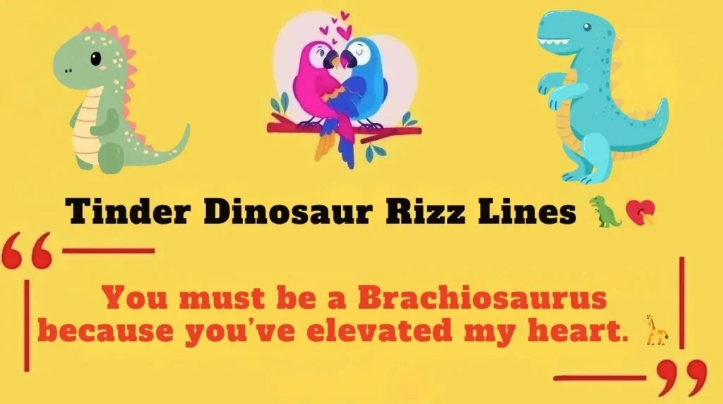  Tinder Dinosaur Rizz Lines 