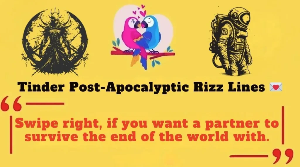 Tinder Post-Apocalyptic Rizz Lines 