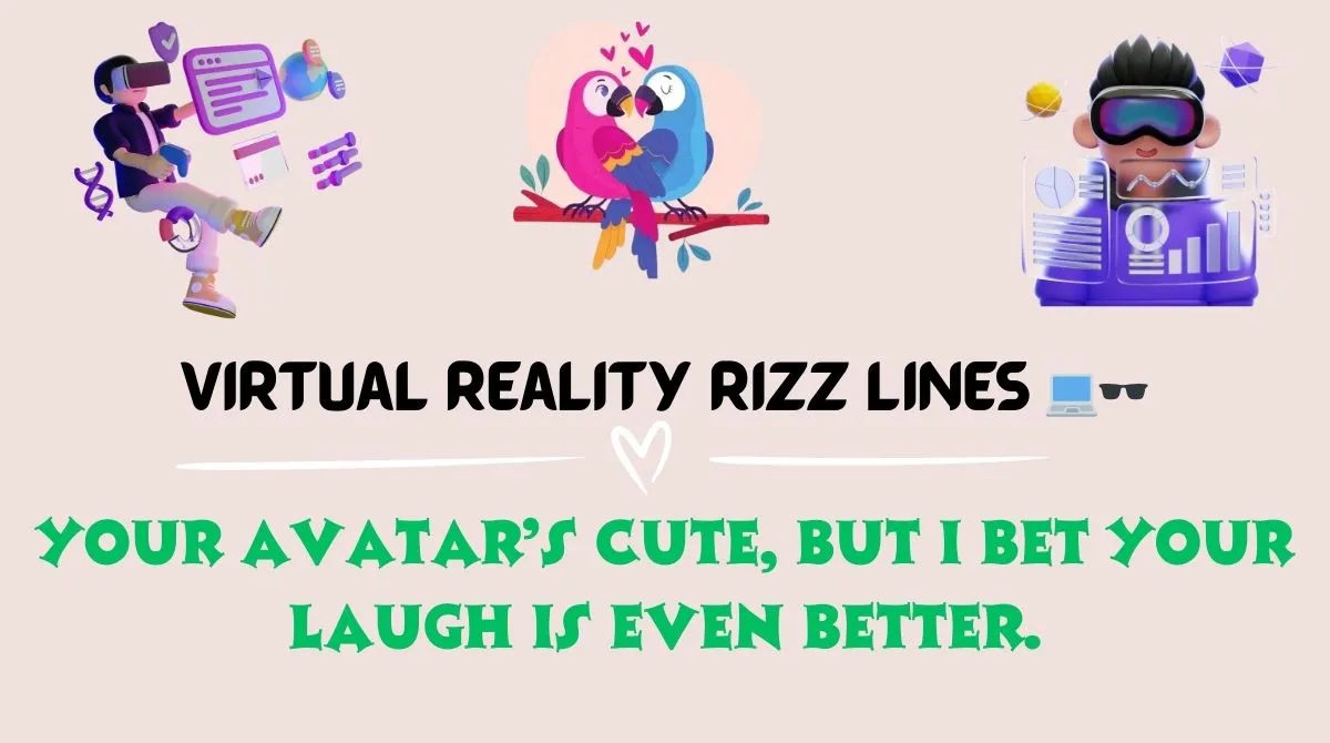 Virtual Reality Rizz Lines
