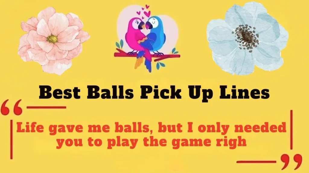 Best Balls Pick Up Lines