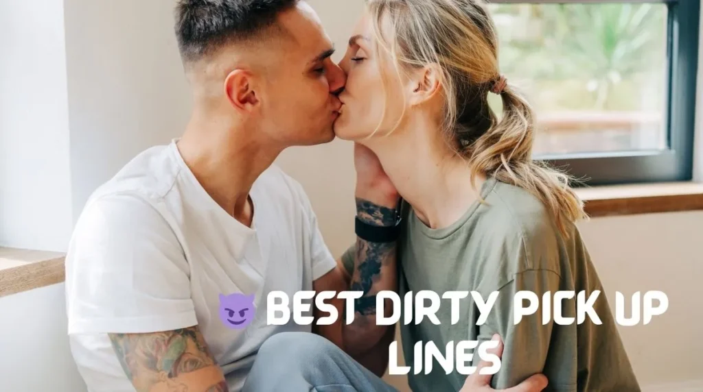 Best Dirty Pick Up Lines