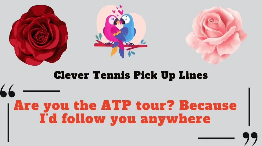 Clever Tennis Pick Up Lines
