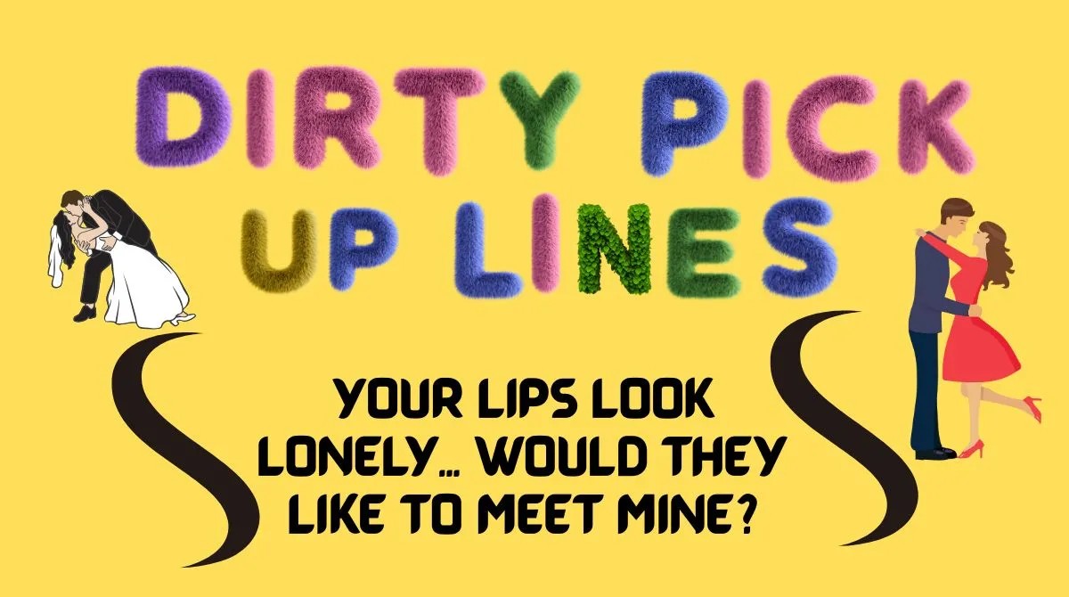 Dirty Pick Up Lines