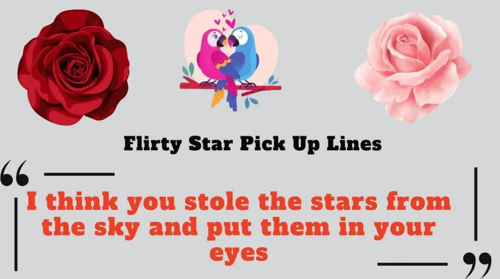  Flirty Star Pick Up Lines