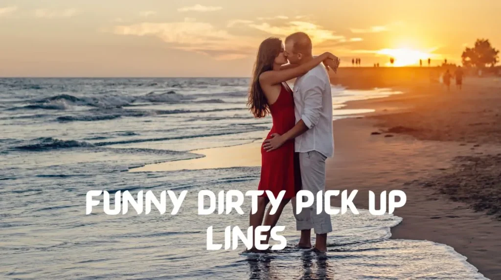 Funny Dirty Pick Up Lines
