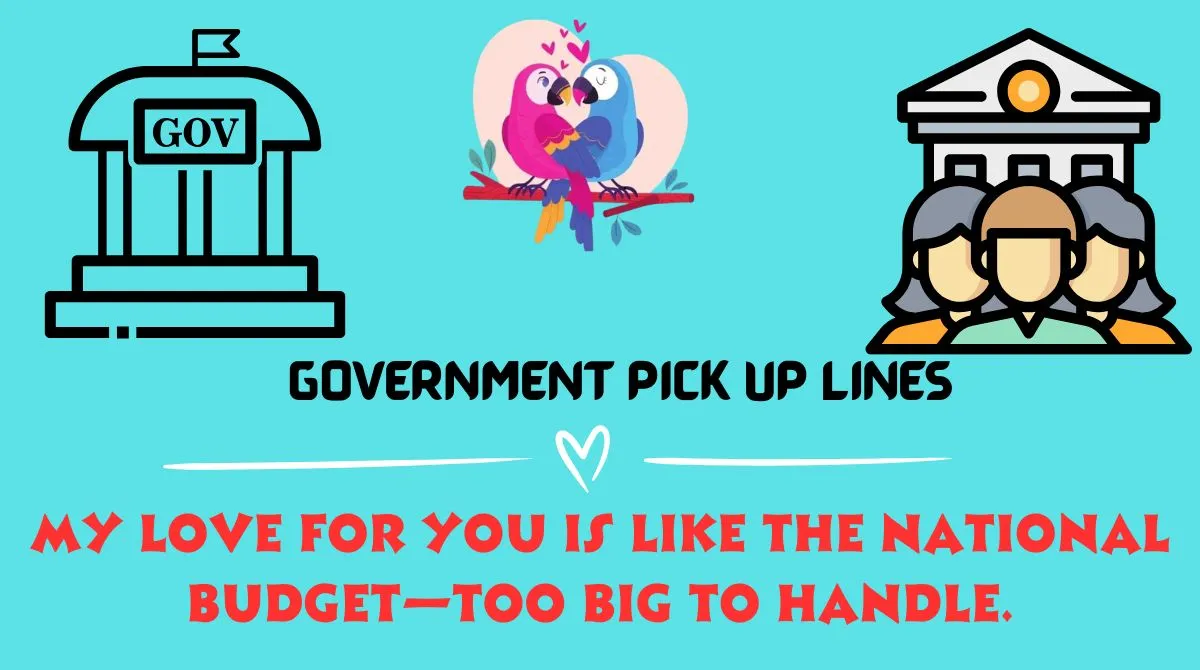 Government Pick Up Lines
