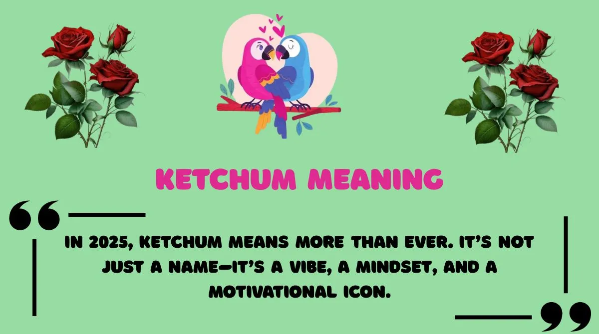 Ketchum Meaning