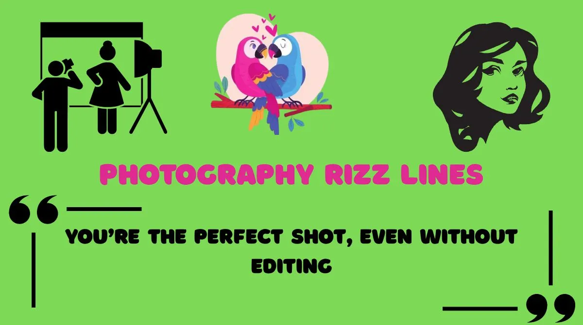 Photography Rizz Lines