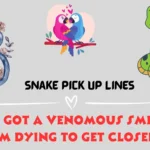 Snake Pick Up Lines