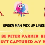 Spider Man Pick Up Lines