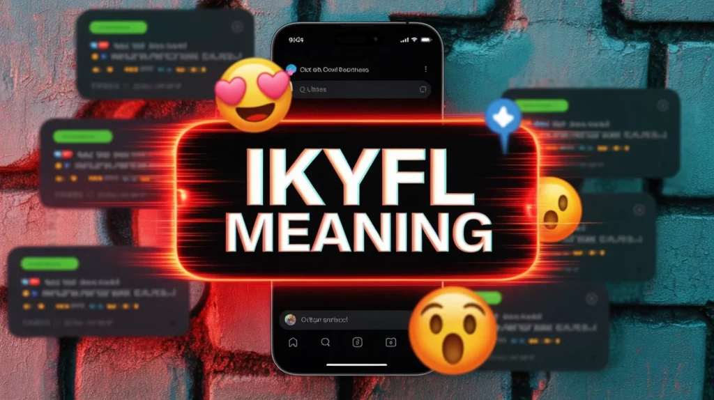 What Is IKYFL?