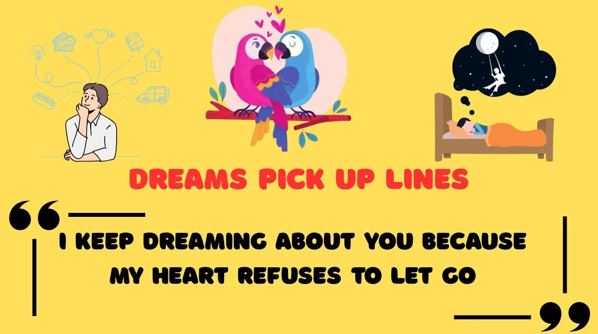 Dreams Pick Up Lines