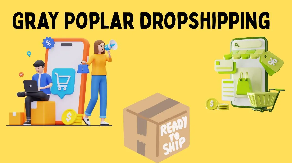 Gray Poplar Dropshipping