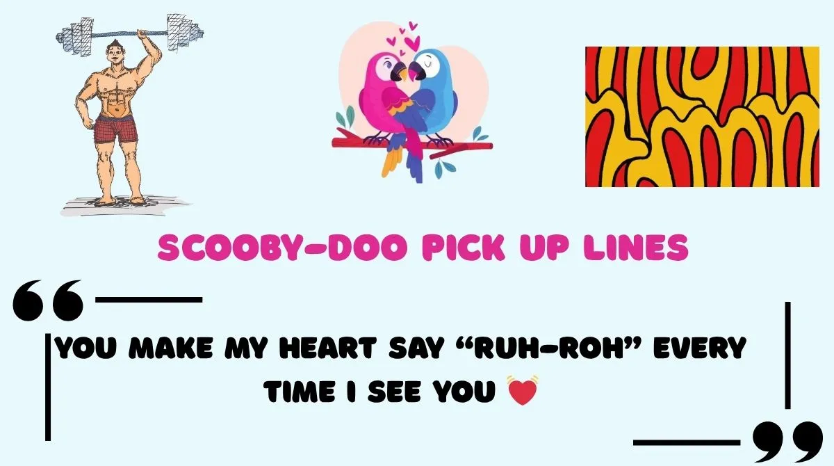 Scooby-Doo Pick Up Lines