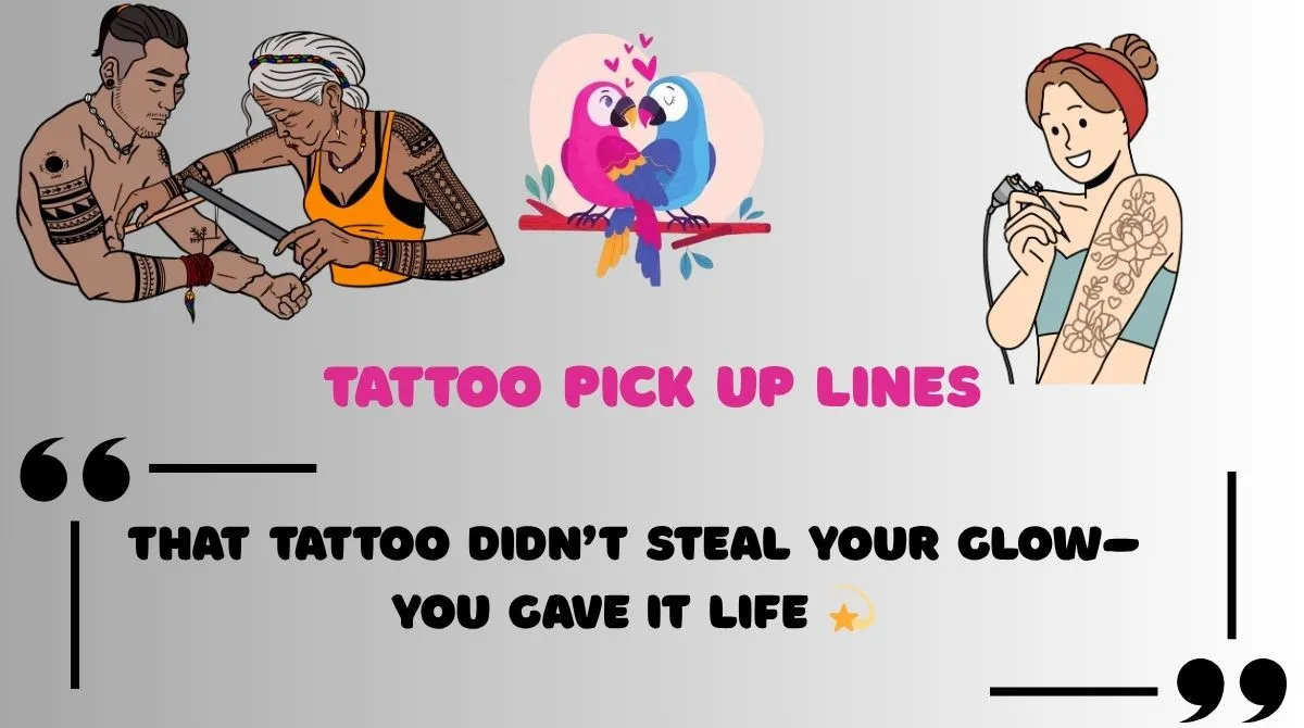 Tattoo Pick Up Lines