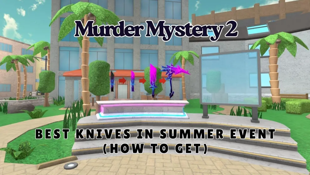 Best Knives in Murder Mystery 2 Summer Event (How to Get)