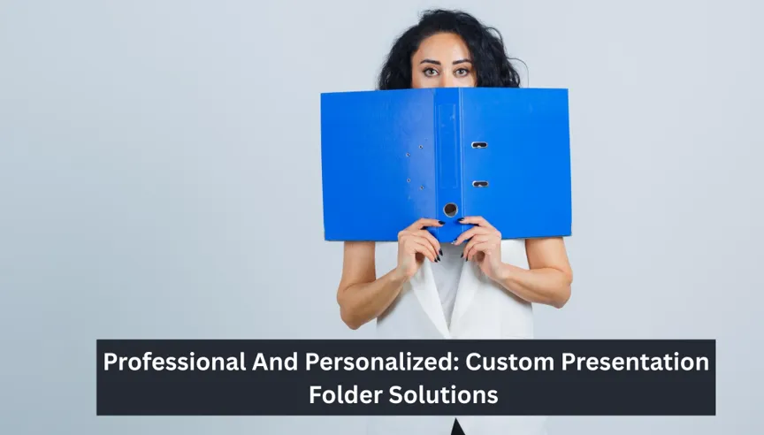 Professional And Personalized Custom Presentation Folder Solutions