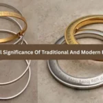 The Cultural Significance Of Traditional And Modern Kara Designs