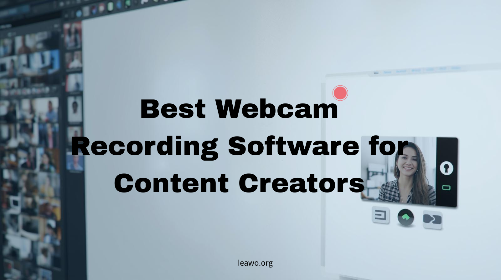 Best Webcam Recording Software for Content Creators