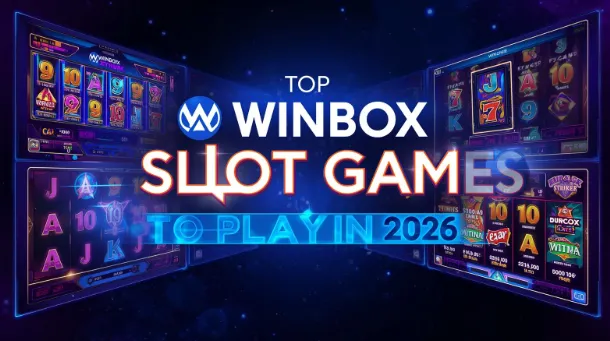 Top Winbox Slot Games to Play in 2026 for Massive Wins